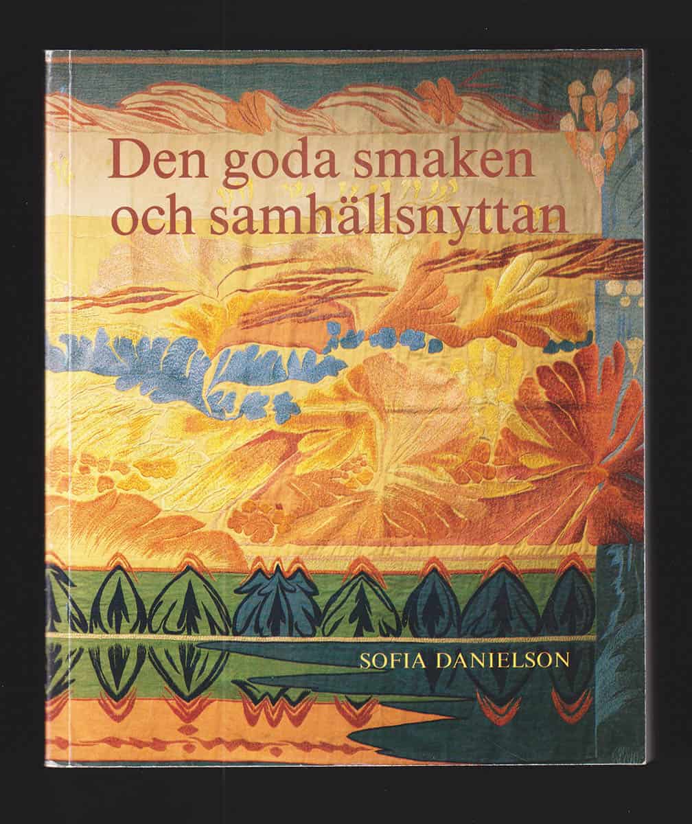Sofia Danielson : Den goda smaken och samhällsnyttan