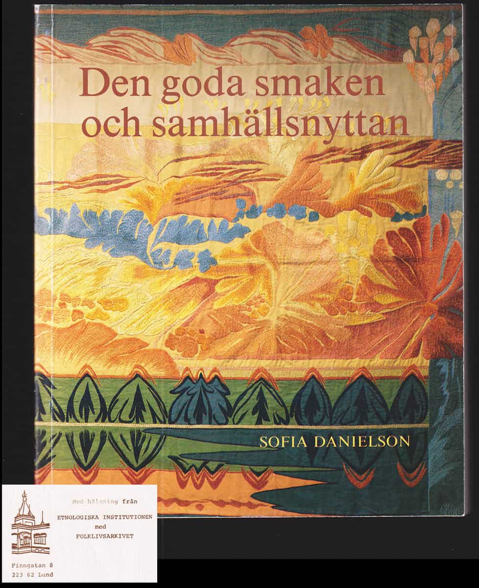 Sofia Danielson : Den goda smaken och samhällsnyttan