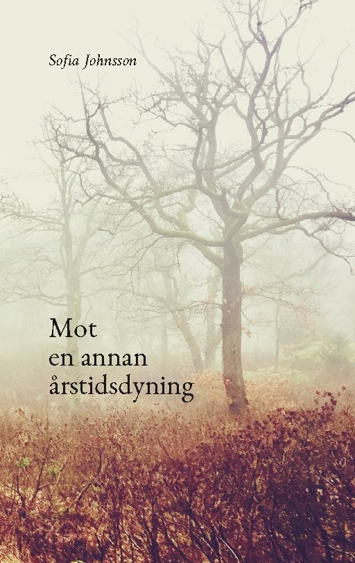 Sofia Johnsson : Mot en annan årstidsdyning