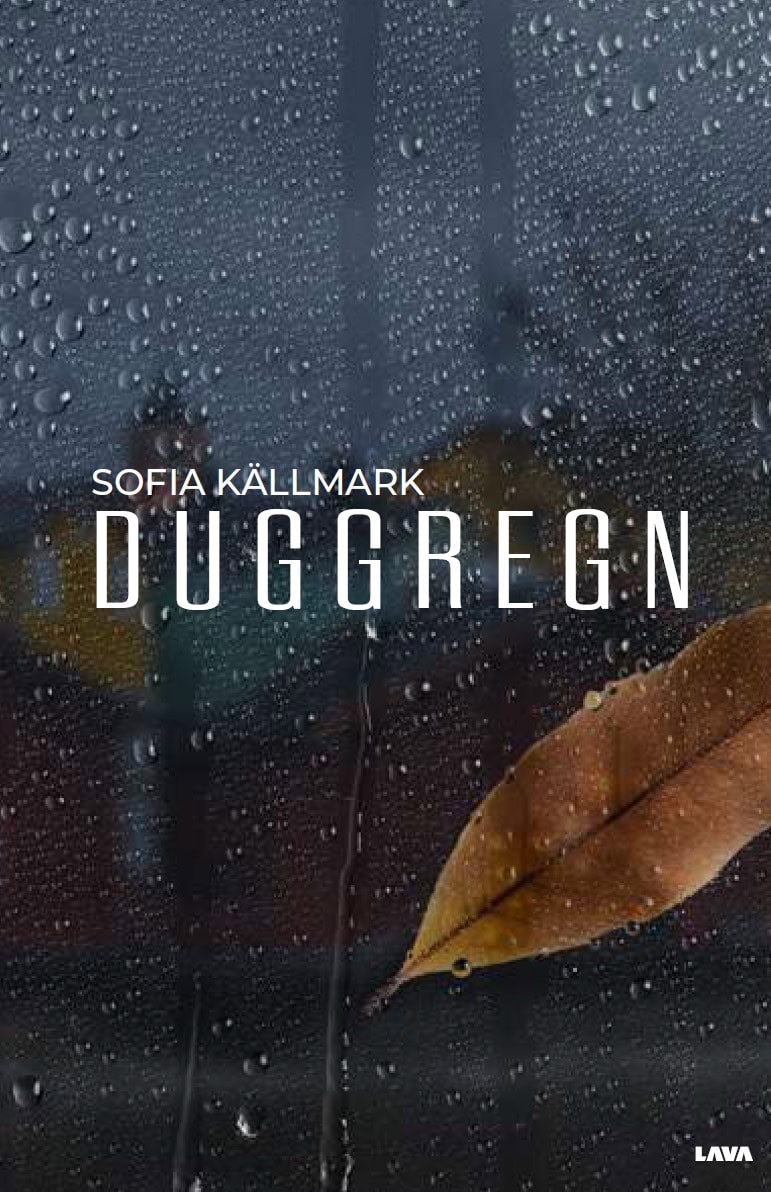 Sofia Källmark : Duggregn : för det som känns