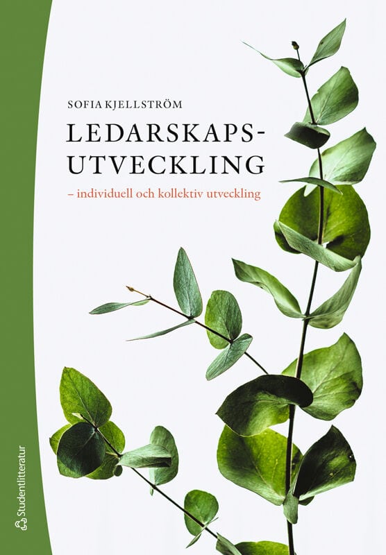 Sofia Kjellström : Ledarskapsutveckling : individuell och kollektiv utveckling