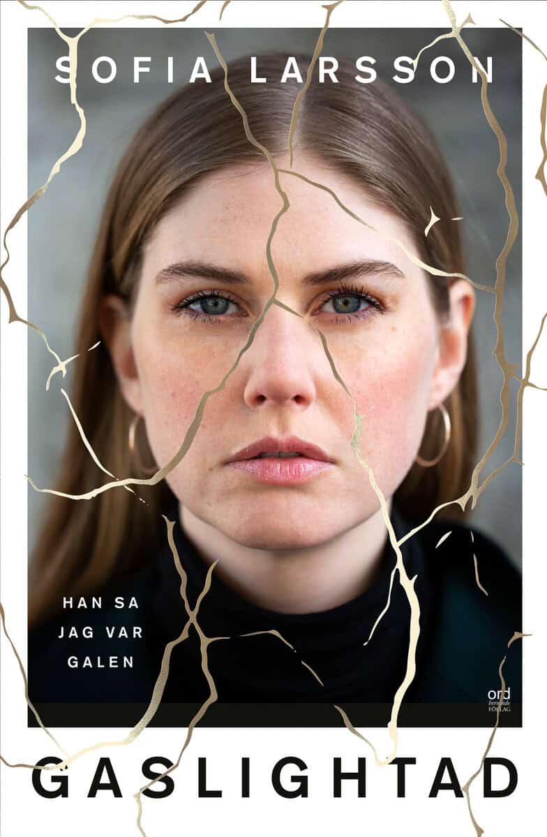 Sofia Larsson : Gaslightad