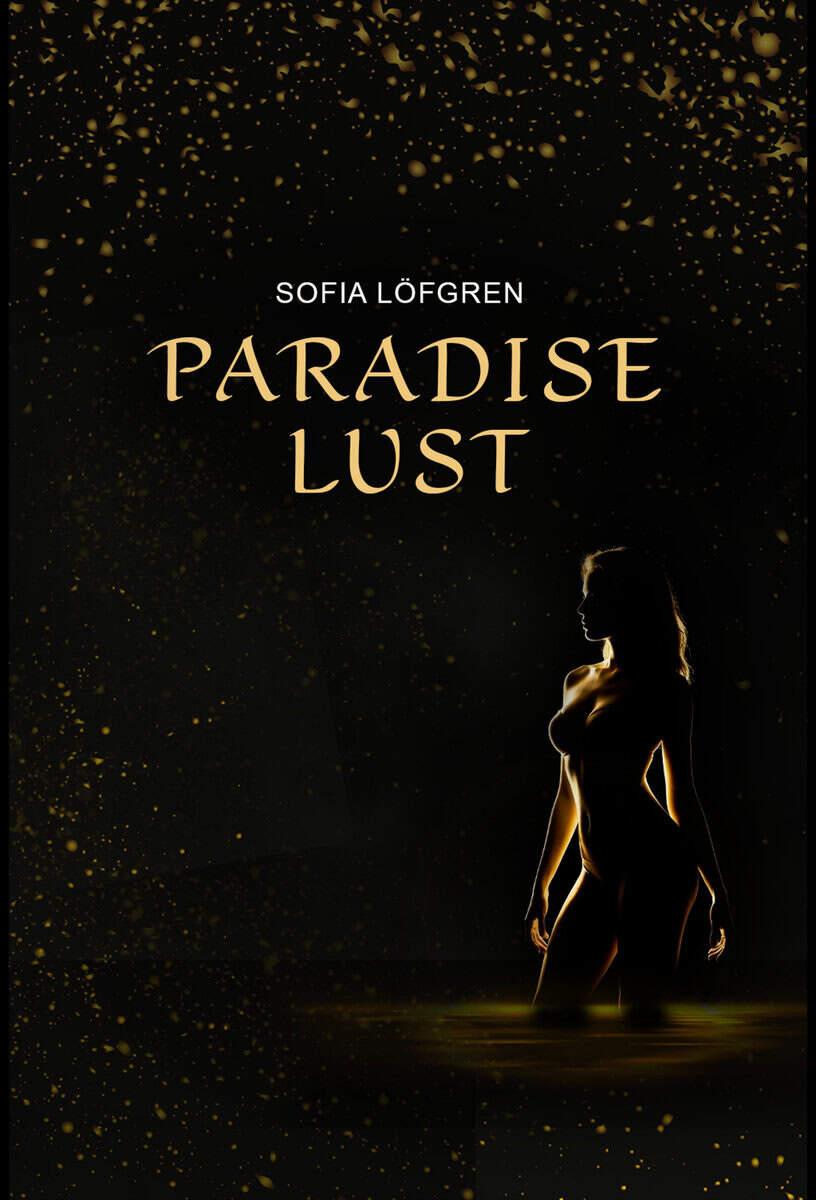 Sofia Löfgren : Paradise Lust