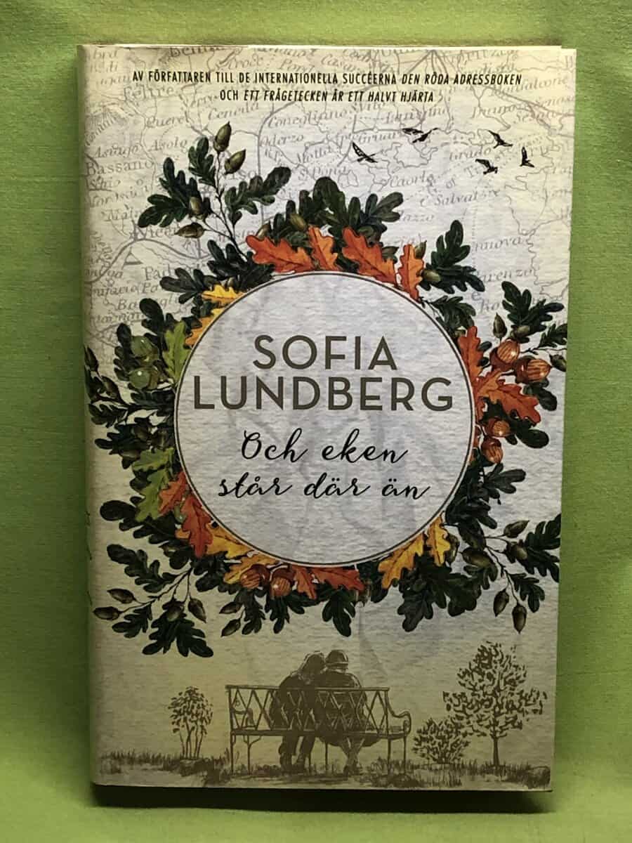 Sofia Lundberg : Och eken står där än