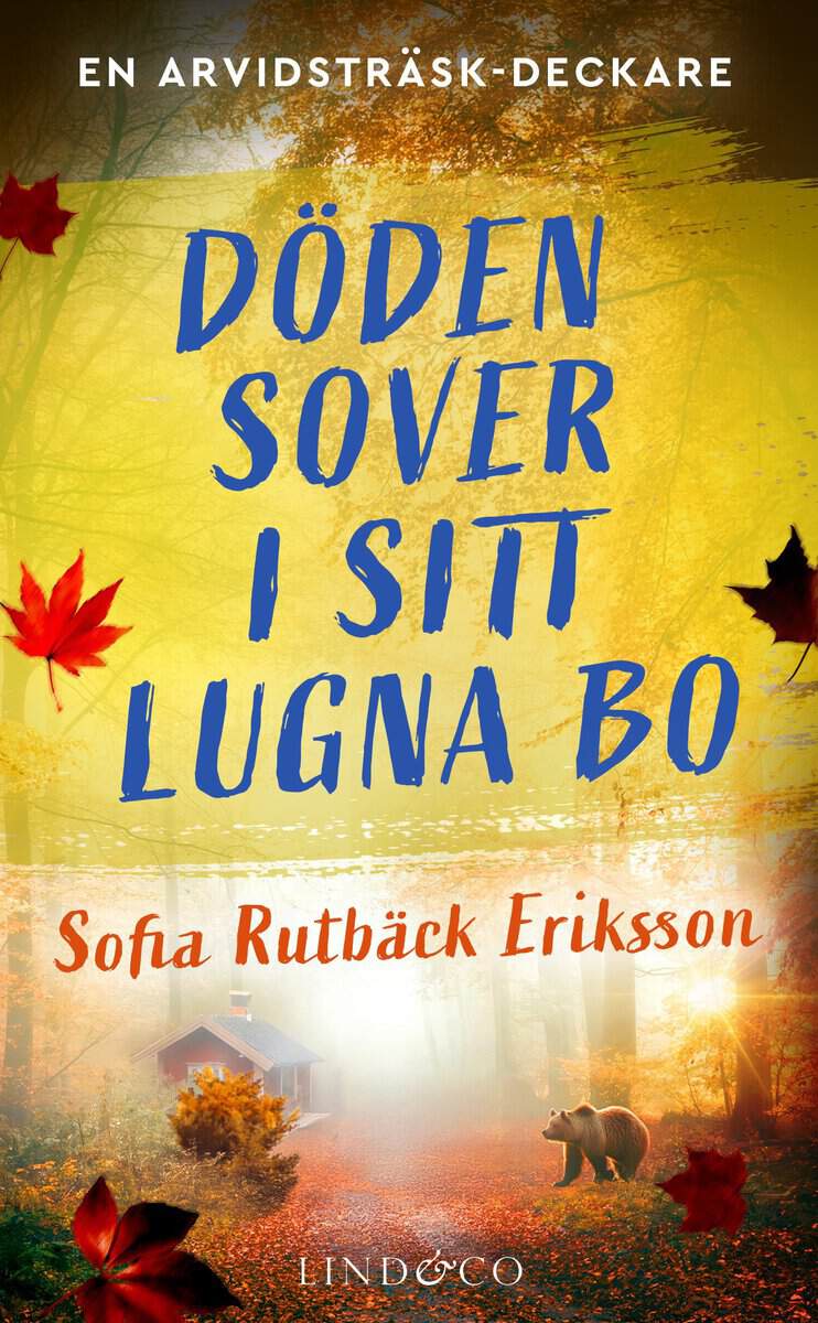 Sofia Rutbäck Eriksson : Döden sover i sitt lugna bo