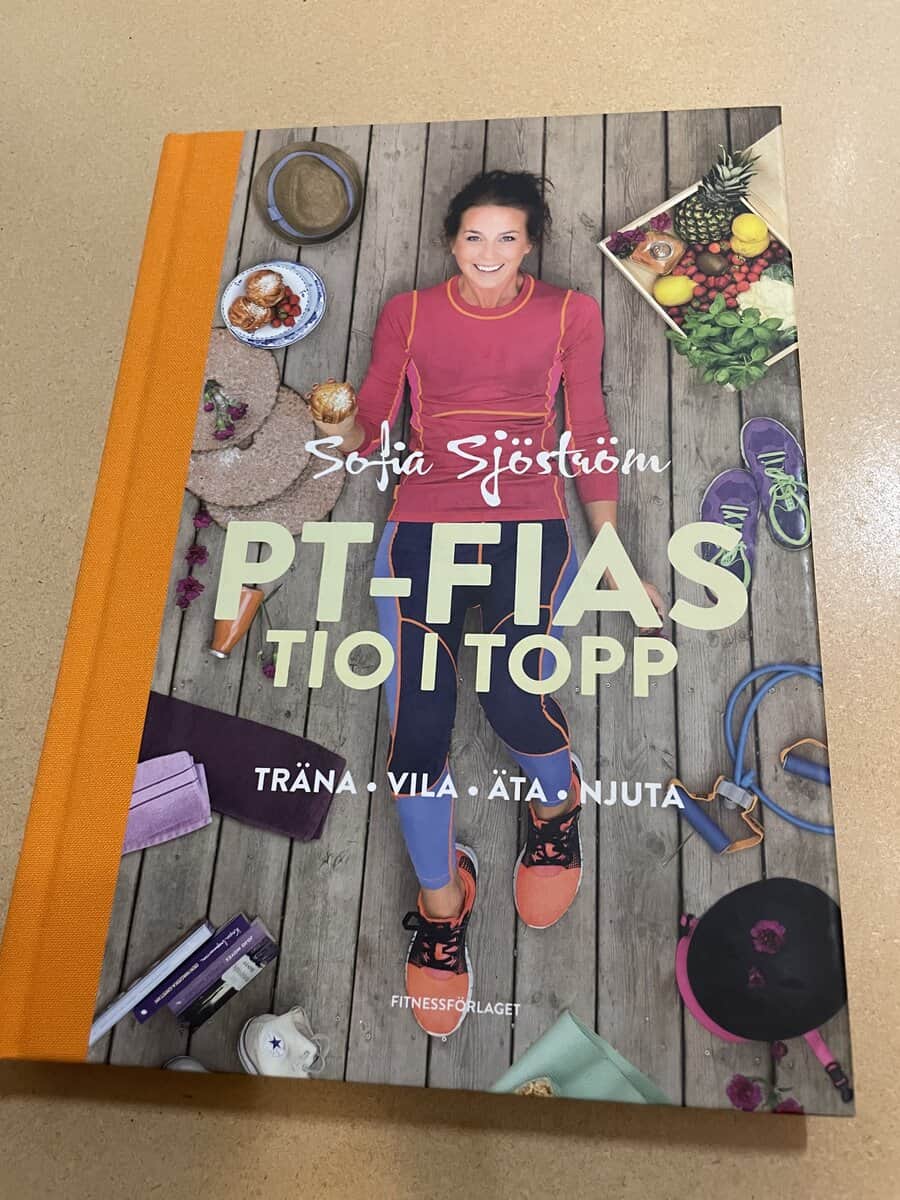 Sofia Ståhl : PT-Fias tio i topp träna, vila, äta, njuta