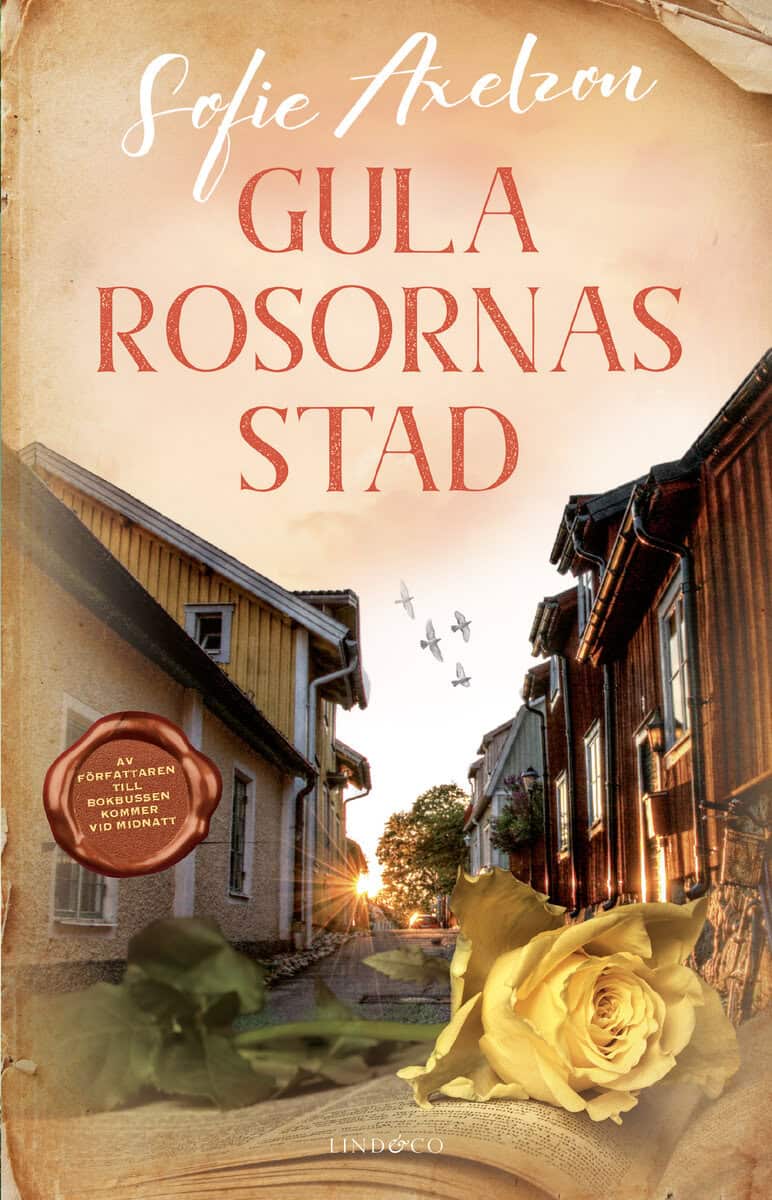 Sofie Axelzon : Gula rosornas stad
