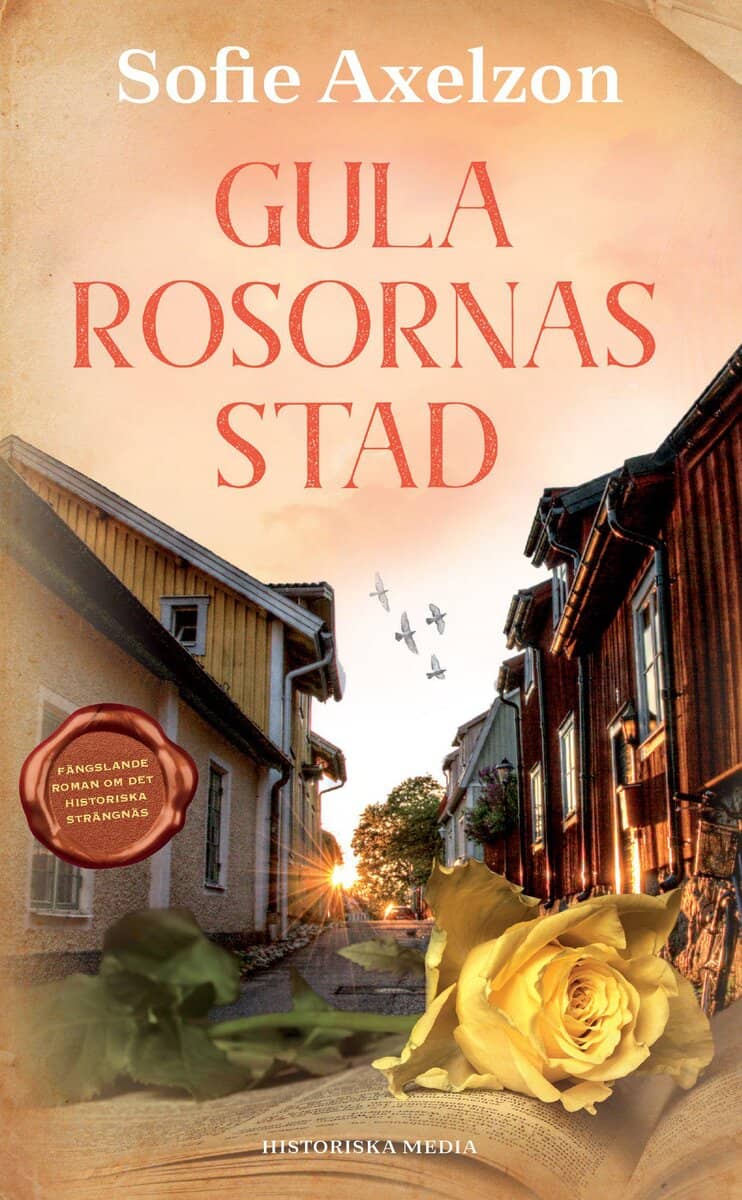 Sofie Axelzon : Gula rosornas stad