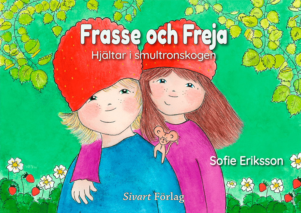 Sofie Eriksson : Frasse och Freja