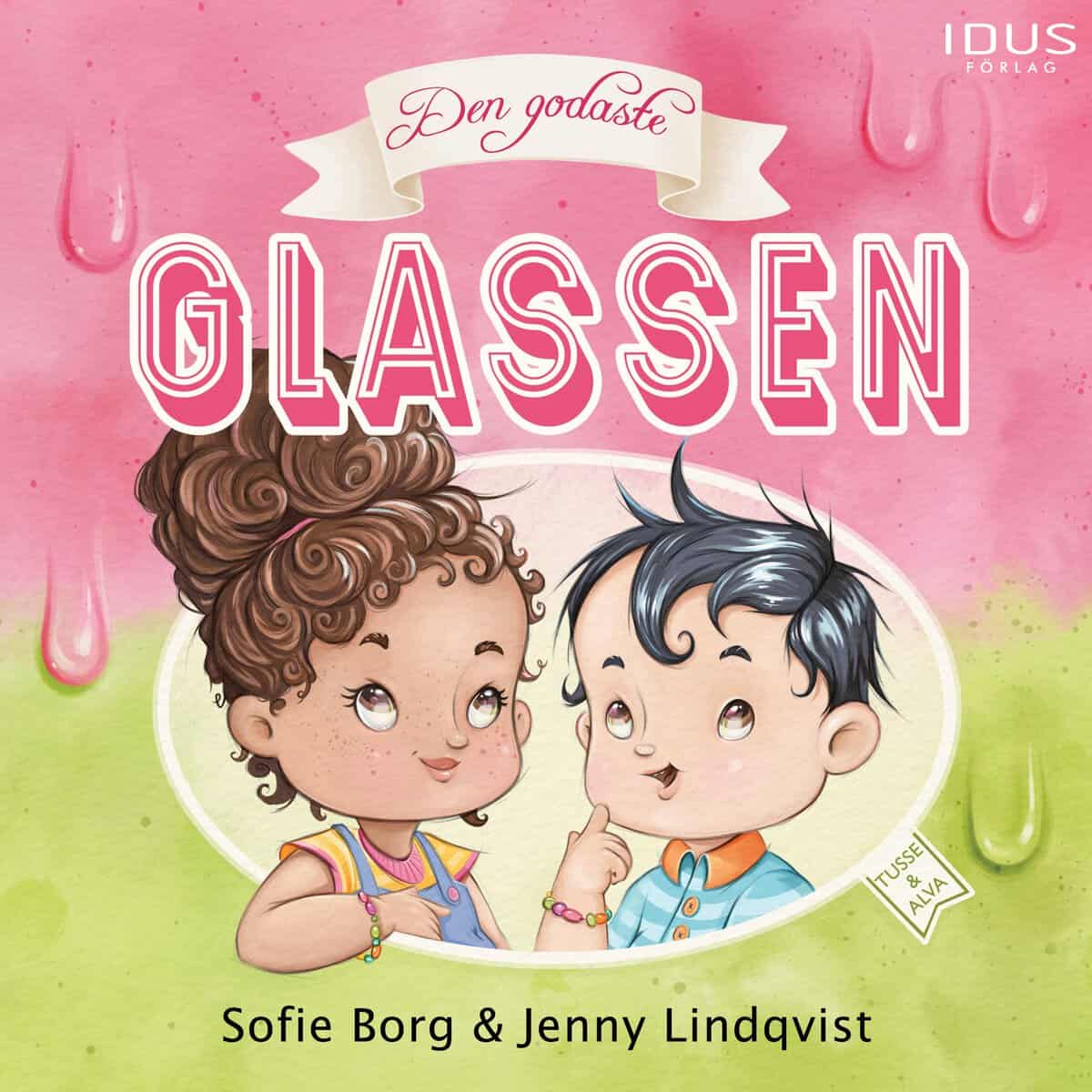 Borg, Sofie ; Lindqvist, Jenny : Den godaste glassen