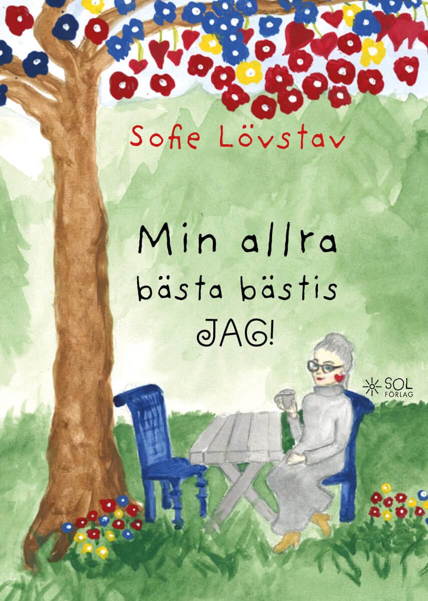 Sofie Lövstav : Min allra bästa bästis, jag!