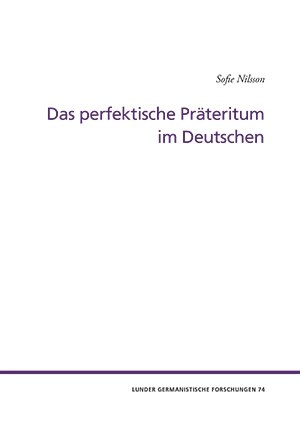 Sofie Nilsson : Das perfektische Präteritum Im Deutschen