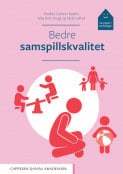 Solheim Buøen, Elisabet  ; Drugli, May Britt   ; Lekhal, Ratib : Bedre samspillskvalitet