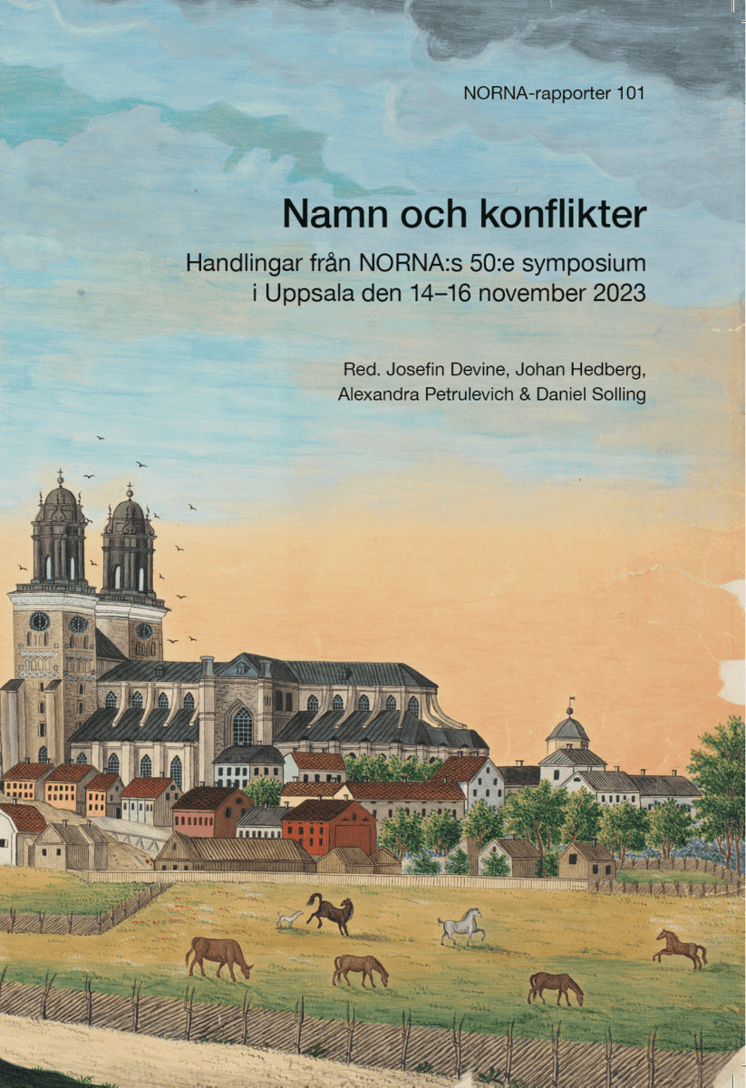 Solling, Daniel ; Hedberg, Johan ; Petrulevich, Alexandra ; Devine, Josefin [red.] : Namn och konflikter