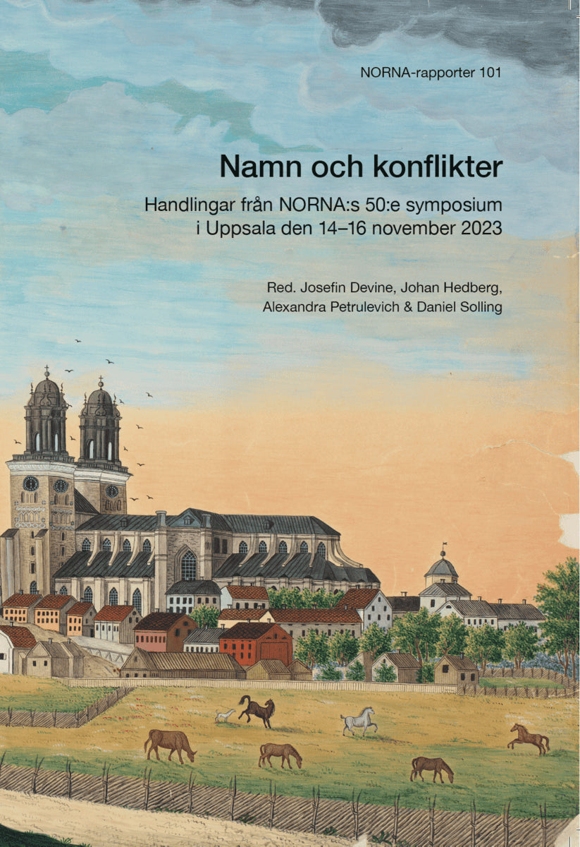 Solling, Daniel ; Hedberg, Johan ; Petrulevich, Alexandra ; Devine, Josefin [red.] : Namn och konflikter