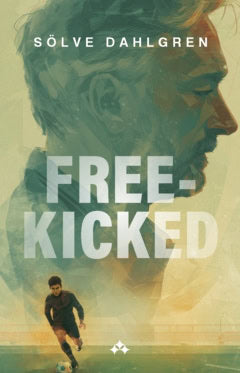 Sölve Dahlgren : Free-Kicked