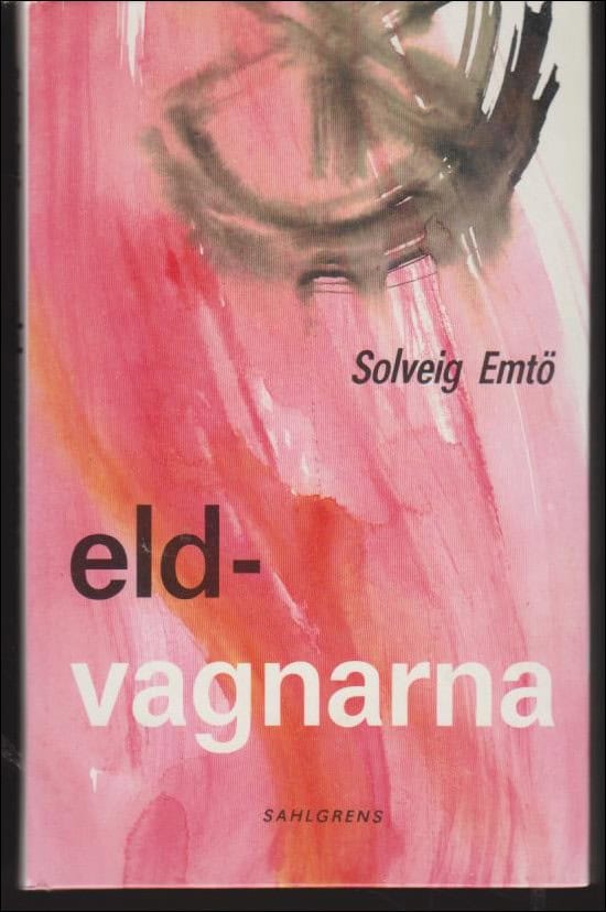 Solveig Emtö : Eldvagnarna