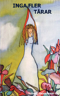 Solveig Hasselqvist-Ax : Inga fler tårar