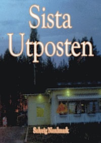Solveig Nordmark : Sista Utposten