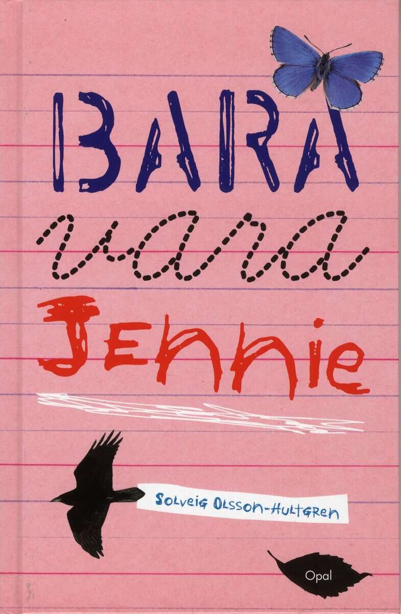Solveig Olsson-Hultgren : Bara vara Jennie