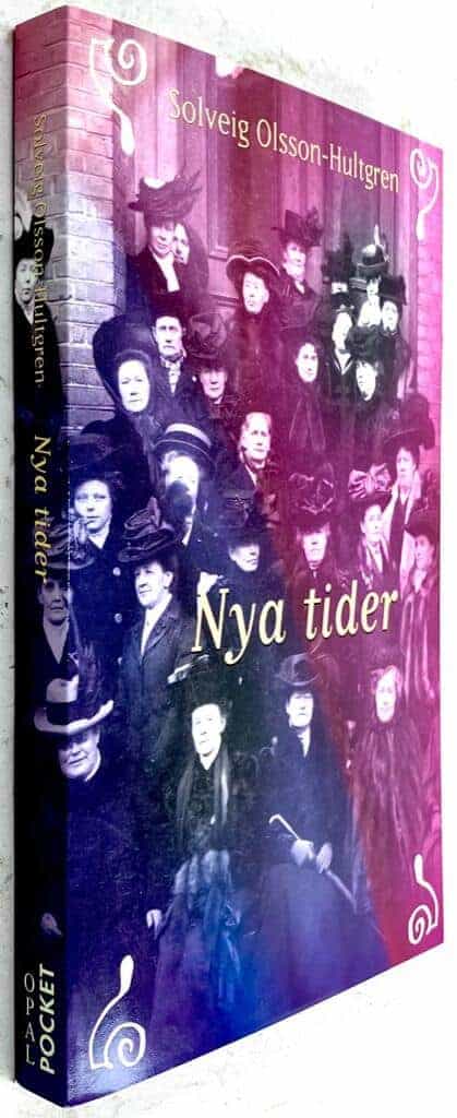 Solveig Olsson-Hultgren : Nya tider - Siden, sammet, trasa, lump - bok 4