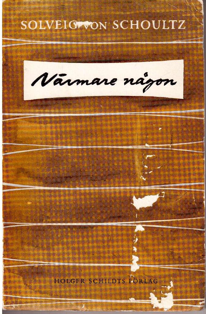 Solveig von Schoultz : Närmare någon