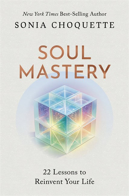 Sonia Choquette : Soul Mastery