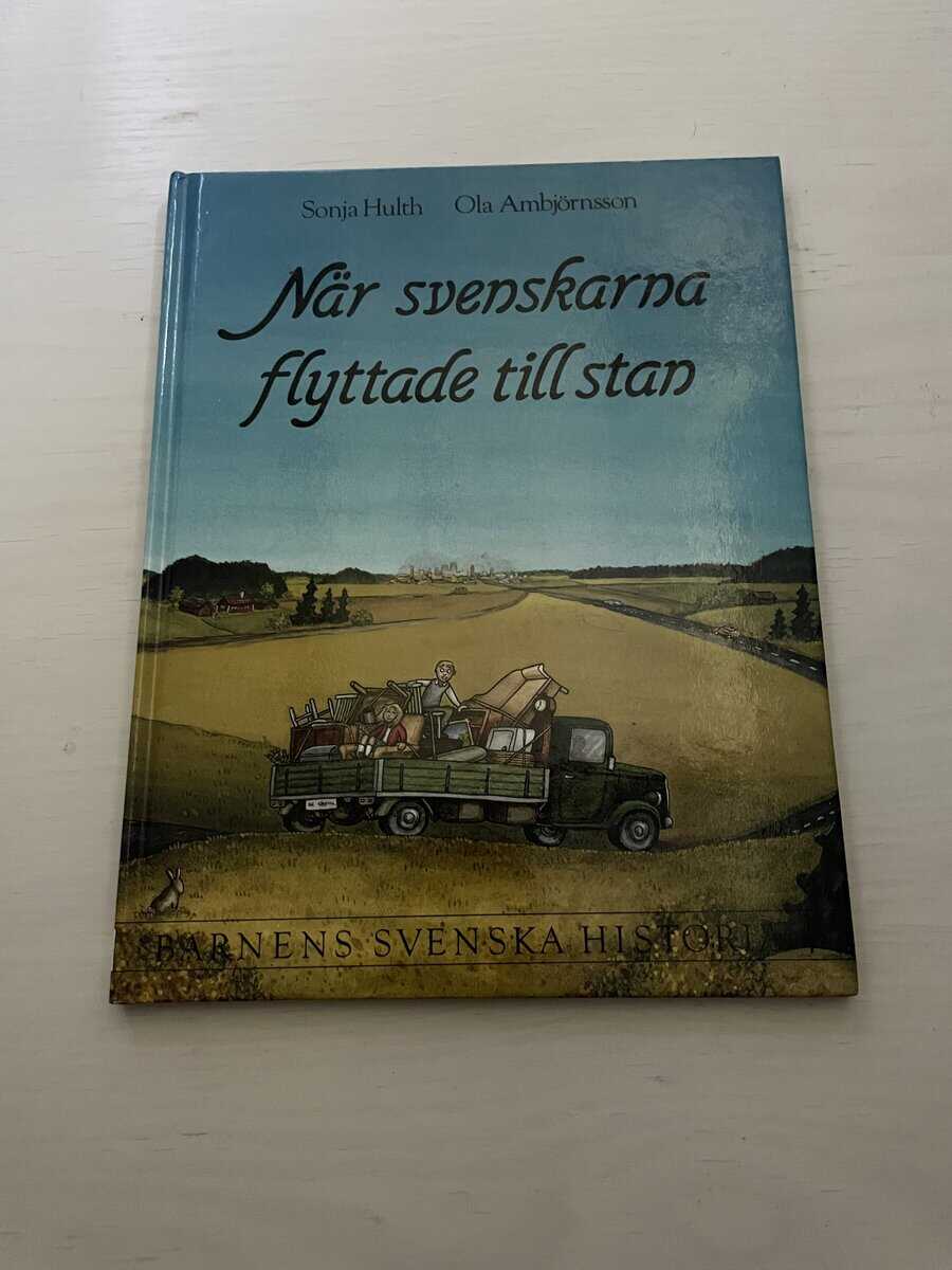 Sonja Hulth : Barnens svenska historia 4 - När svenskarna flyttade till stan