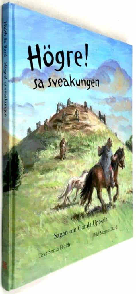 Sonja Hulth ; Magnus Bard : Högre! sa sveakungen