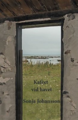Sonja Johansson : Kaféet vid havet