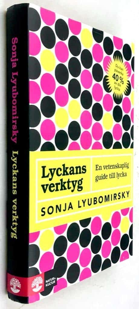 Sonja Lyubomirsky : Lyckans verktyg