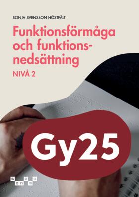 Sonja Svensson Höstfält : Funktionsförmåga och funktionsnedsättning, nivå 2