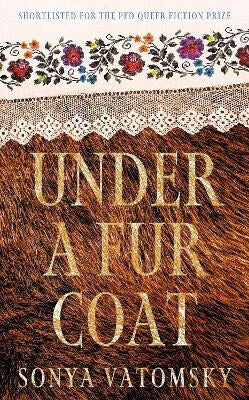 Sonya Vatomsky : Under a Fur Coat