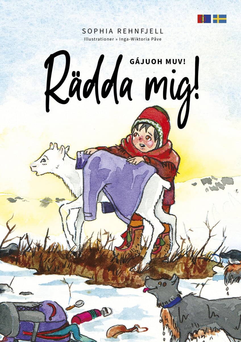 Sophia Rehnfjell : Rädda mig! / Gájuoh muv!