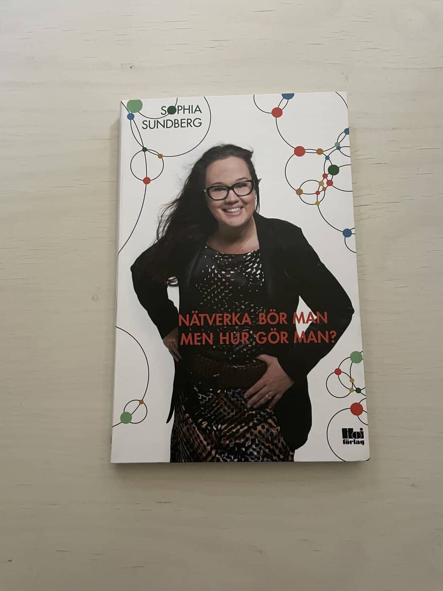 Sophia Sundberg : Nätverka bör man – men hur gör man?