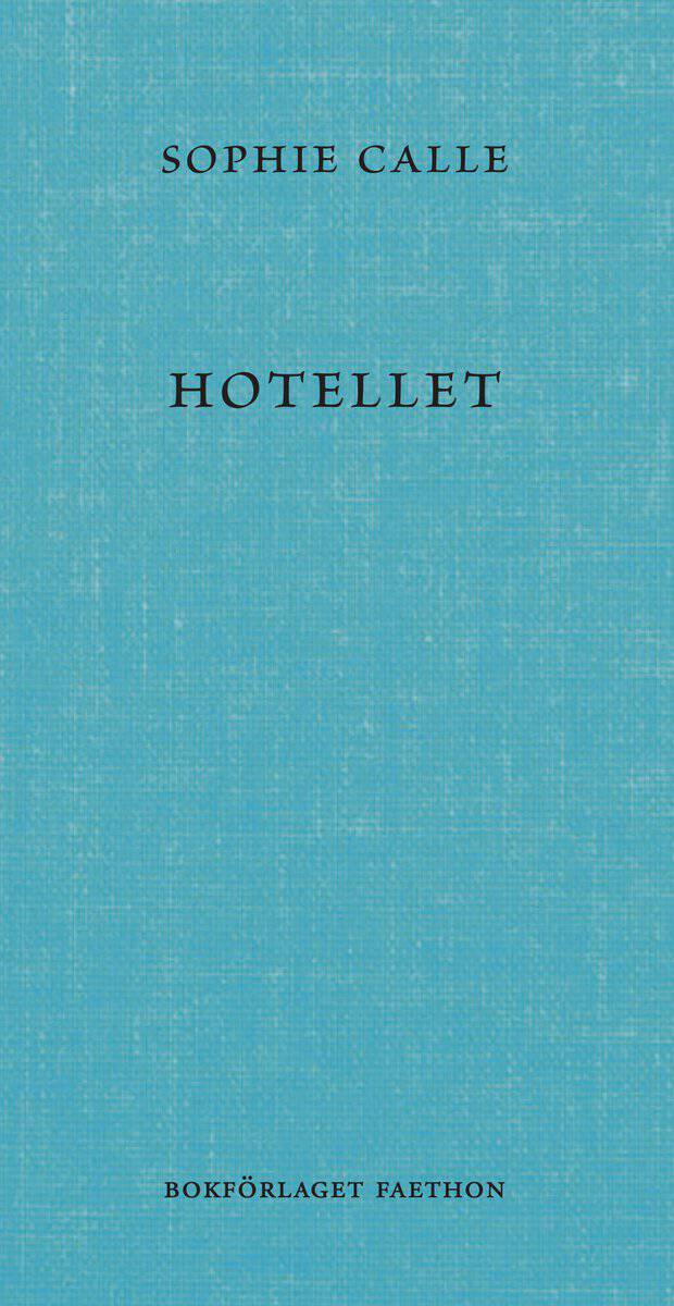 Sophie Calle : Hotellet