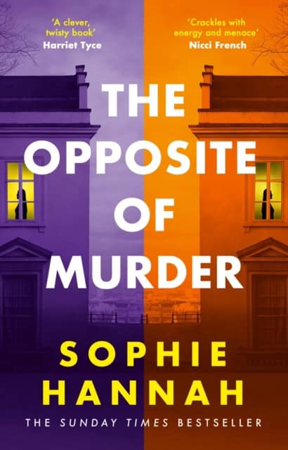 Sophie Hannah : The Opposite of Murder