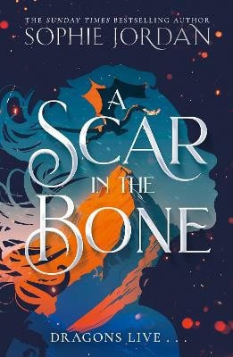 Sophie Jordan : A Scar in the Bone