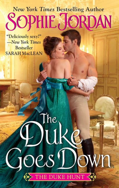 Sophie Jordan : The Duke Goes Down (Duke Hunt #1)