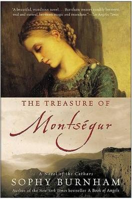 Sophy Burnham : Treasure Of Montsegur: A Novel Of The Cathars (Q)