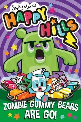 Sophy Henn : Zombie Gummy Bears Are Go!
