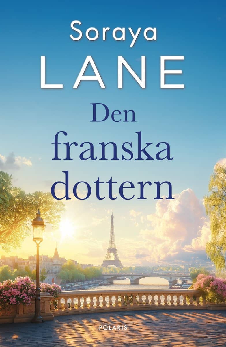 Soraya Lane : Den franska dottern