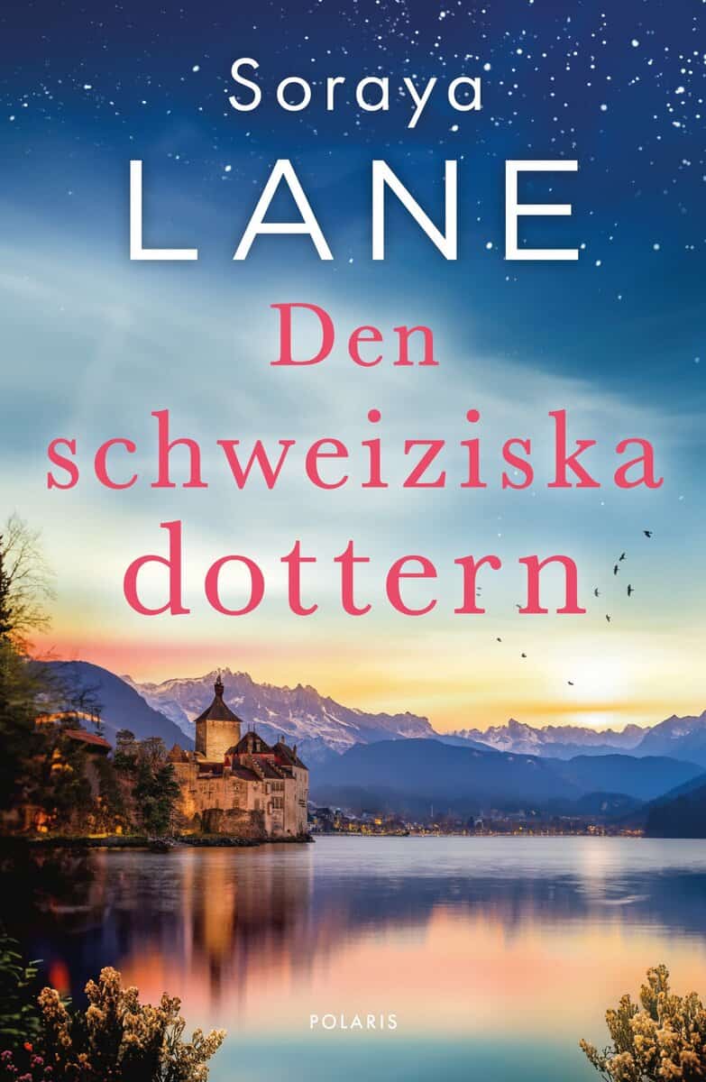 Soraya Lane : Den schweiziska dottern