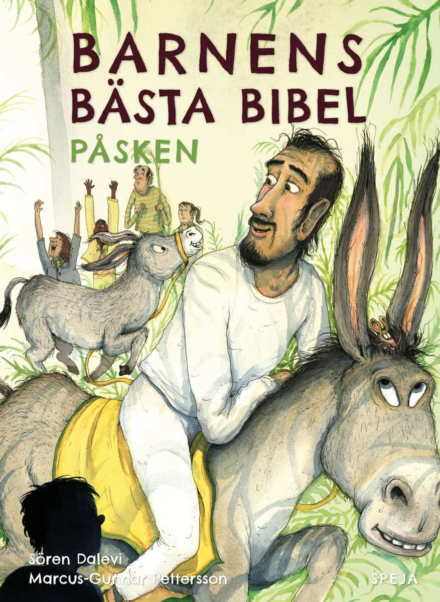 Sören Dalevi : Barnens bästa bibel : påsken