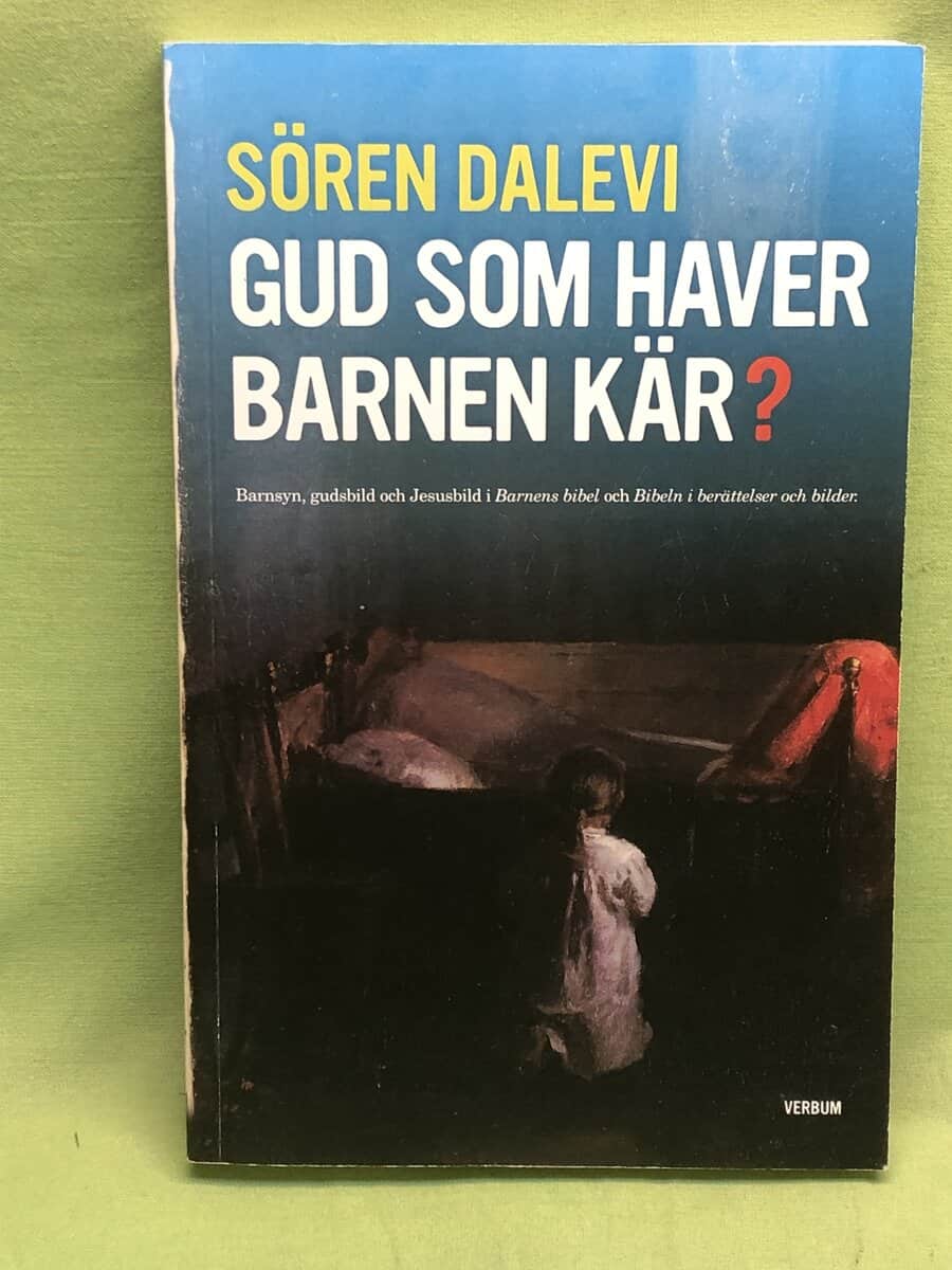 Sören Dalevi : Gud som haver barnen kär?