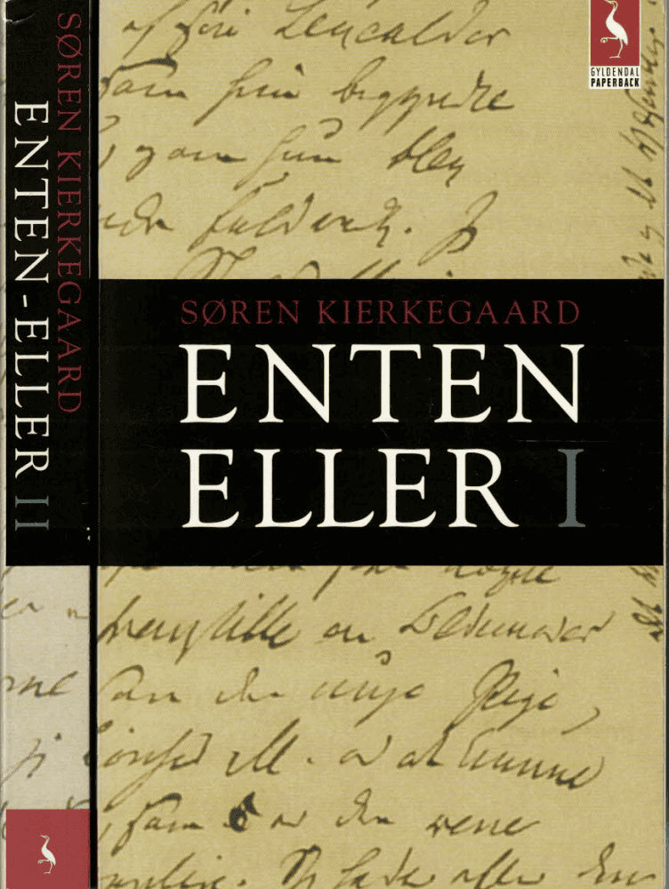 Søren Kierkegaard : Enten-Eller, I-II