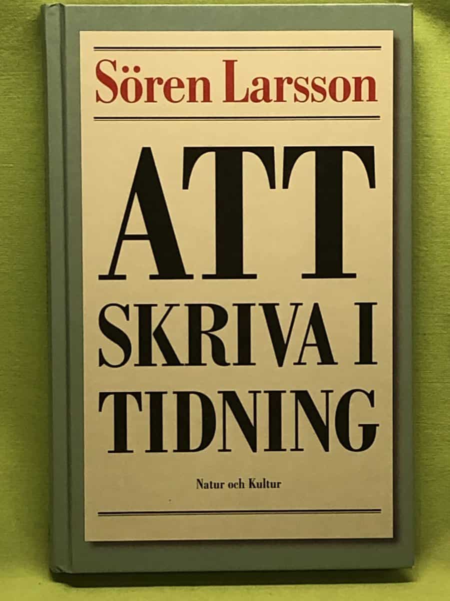 Sören Larsson : Att skriva i tidning