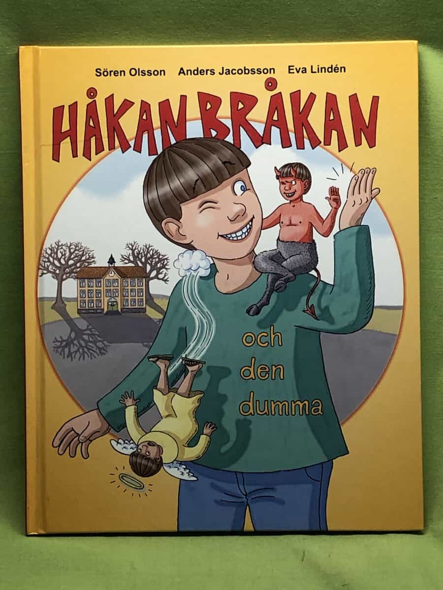 Sören Olsson : Håkan Bråkan och den dumma