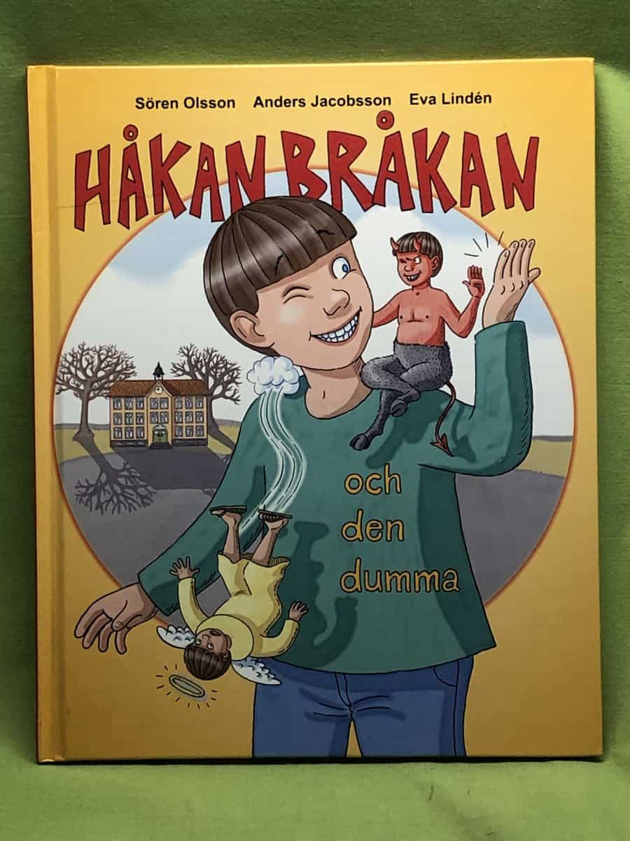 Sören Olsson : Håkan Bråkan och den dumma