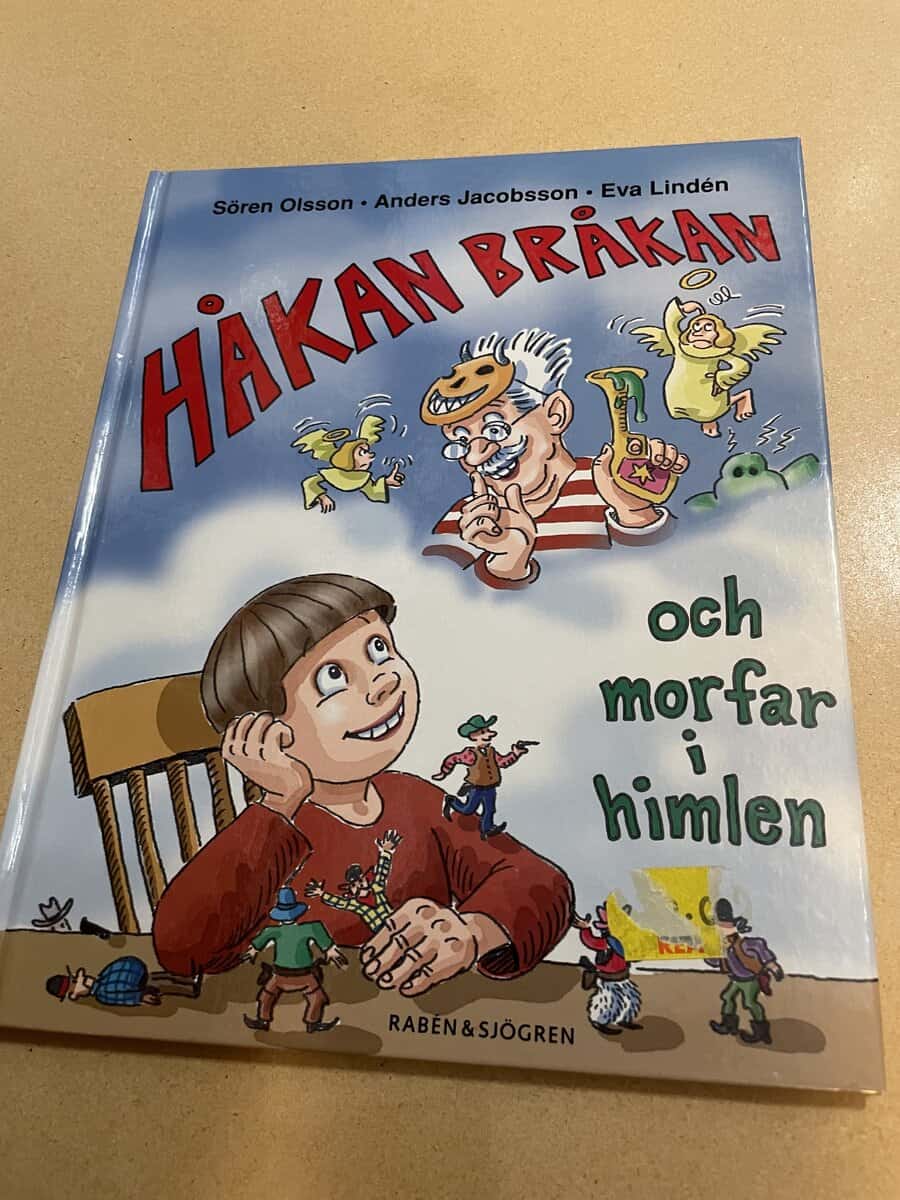 Sören Olsson : Håkan Bråkan och morfar i himlen